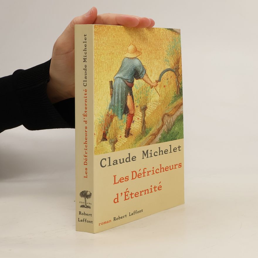 Claude Michelet Les Défricheurs d'éternité