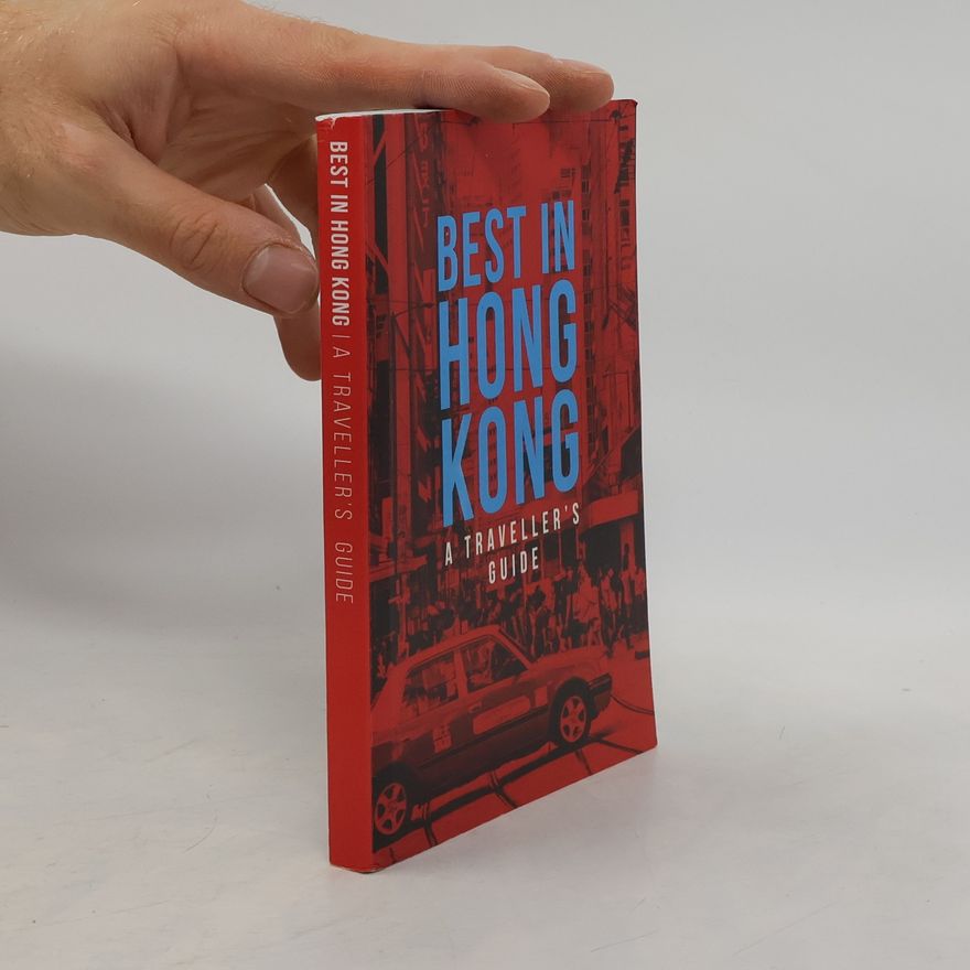 Autorenkollektiv Best in Hong Kong A Traveller's Guide