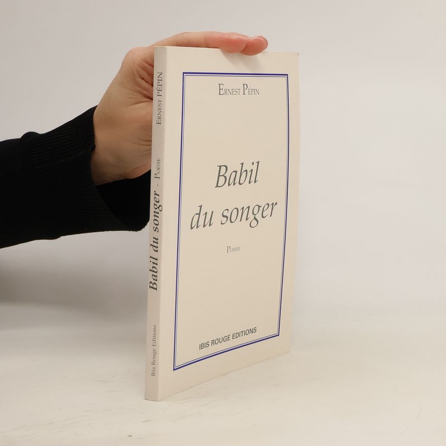 Ernest Pépin Babil du songer