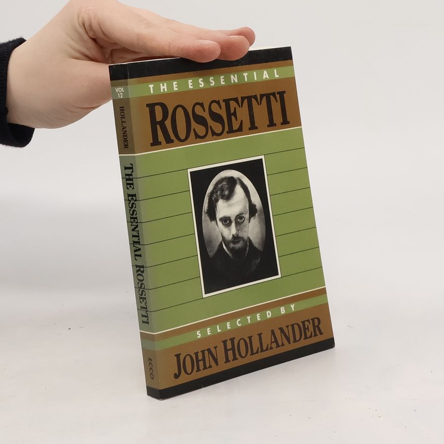 John Hollander The Essential Rossetti