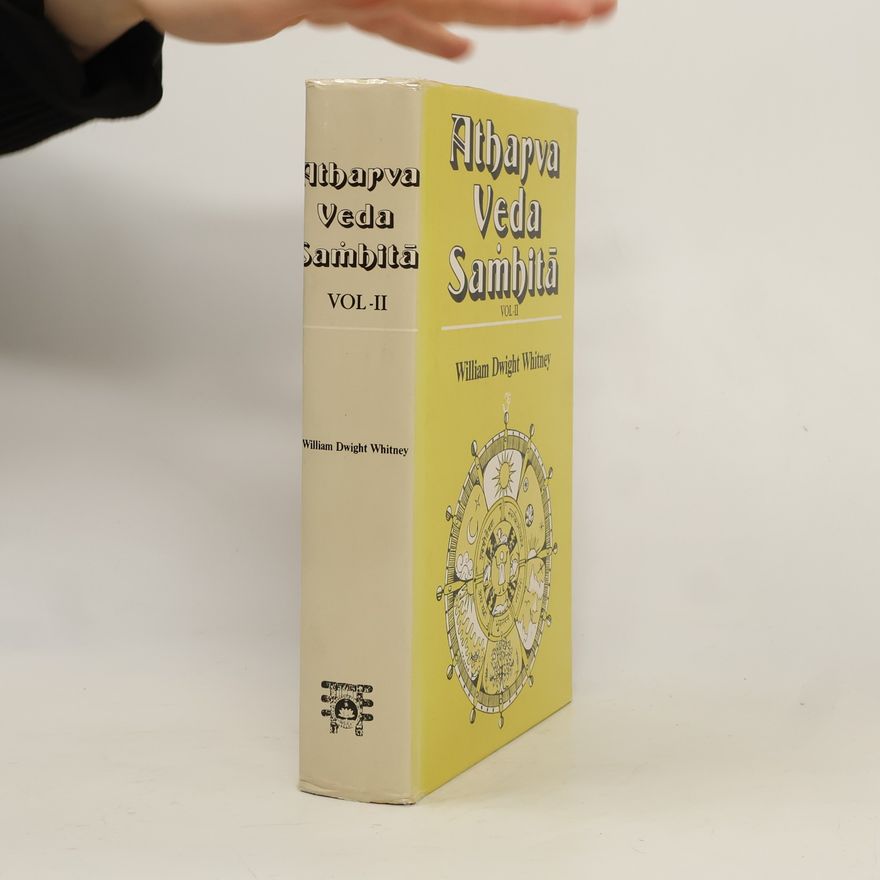 William Dwight Whitney Atharva-veda-samhitá Vol II