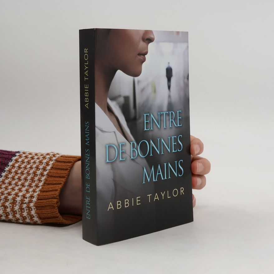 Abbie Taylor Entre de bonnes mains