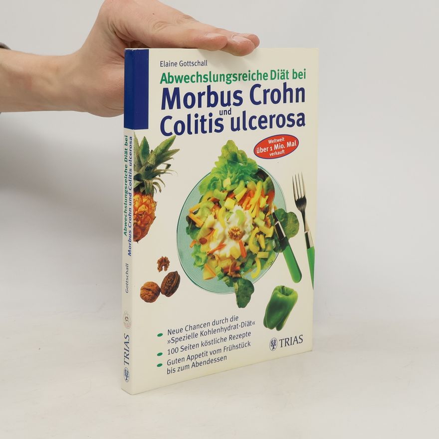 Elaine Gottschall Abwechslungsreiche Diät bei Morbus Crohn und Colitis ulcerosa