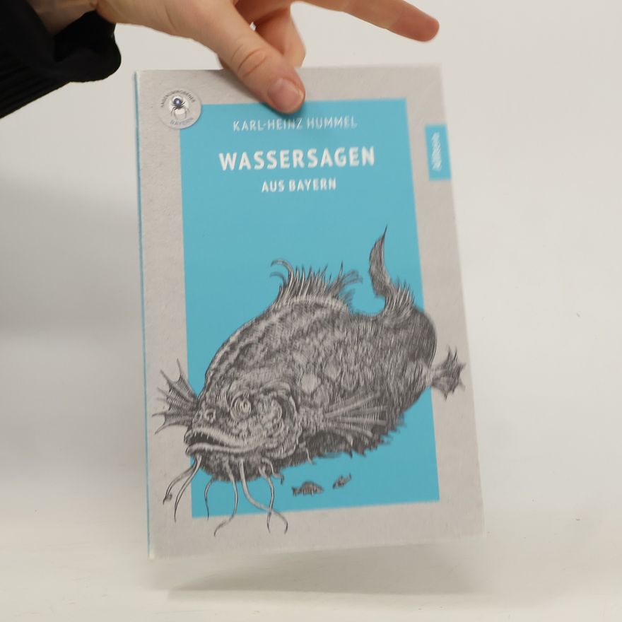 Karl Heinz Hummel Wassersagen aus Bayern