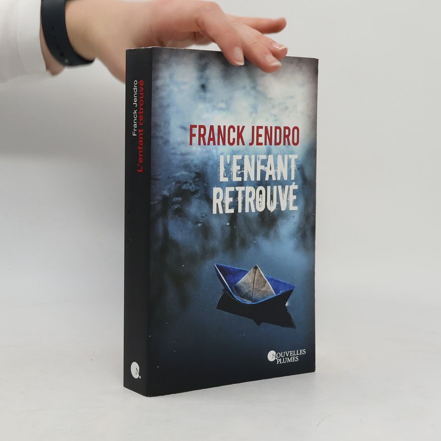 Franck Jendro L'enfant retrouvé