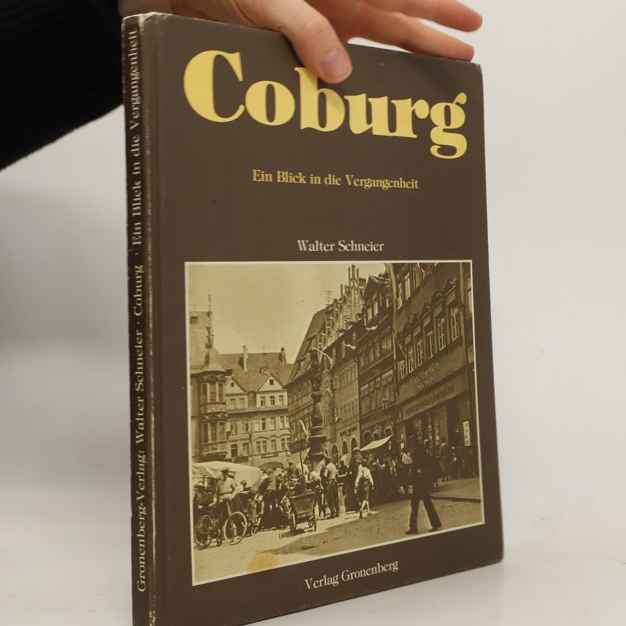 Walter Schneier Coburg - ein Blick in die Vergangenheit
