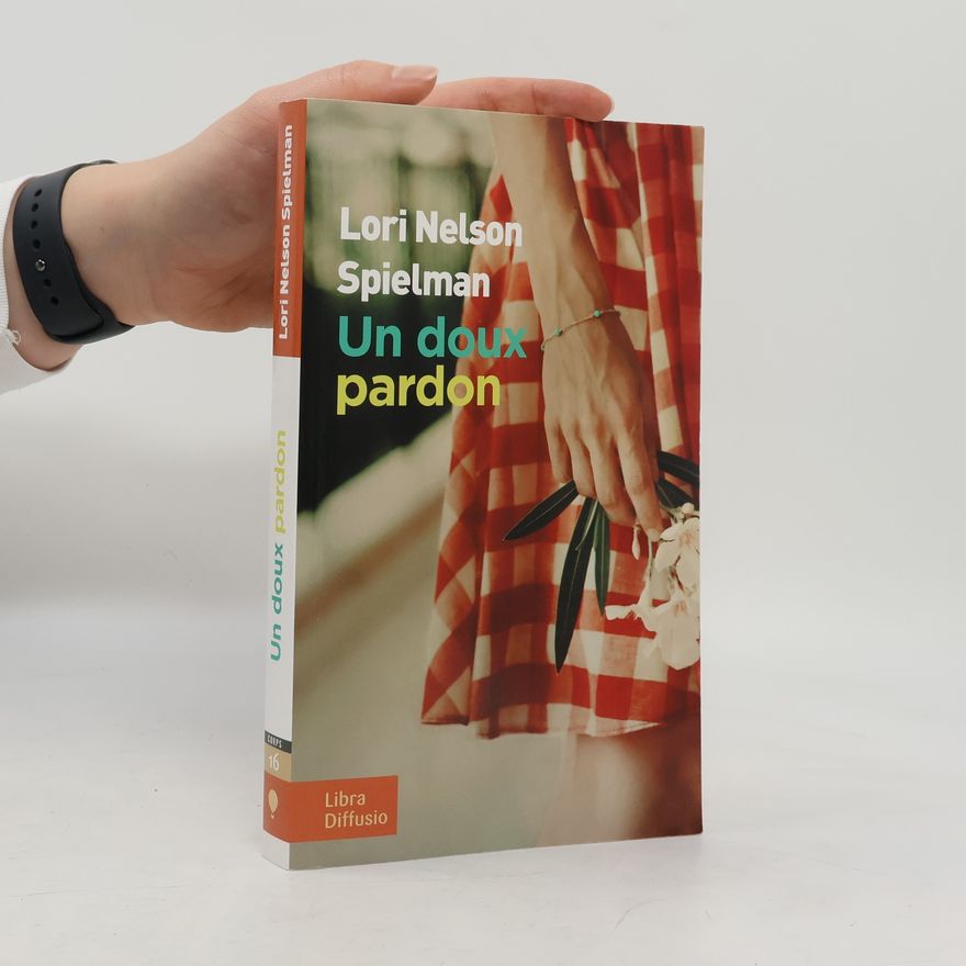 Lori Nelson Spielman Un doux pardon