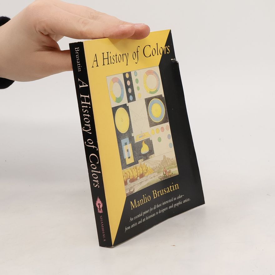 Manlio Brusatin A History of Colors