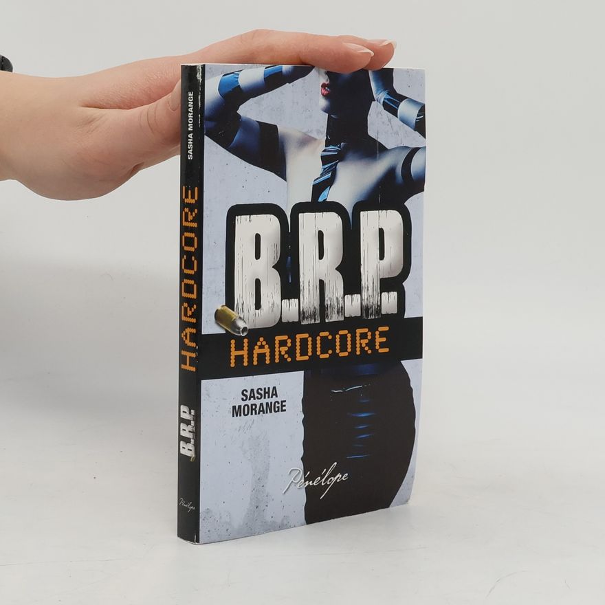 Sasha Morange B.R.P.: Hardcore