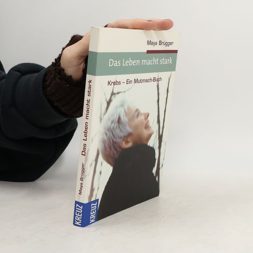 Maya Brügger Das Leben macht stark