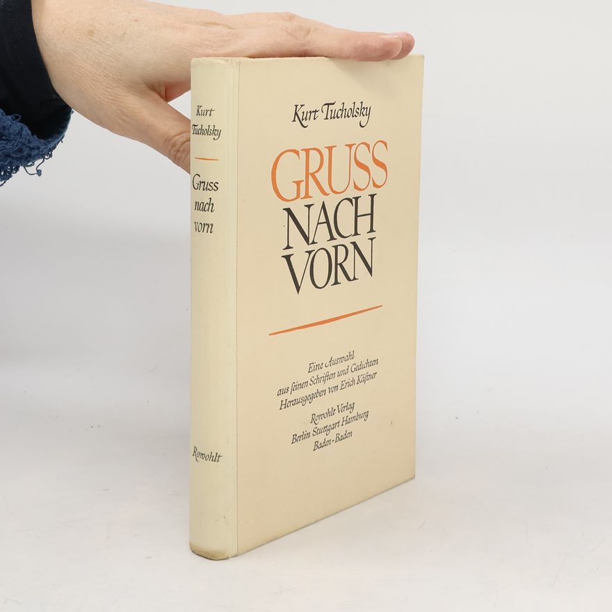 Kurt Tucholsky Gruss nach vorn