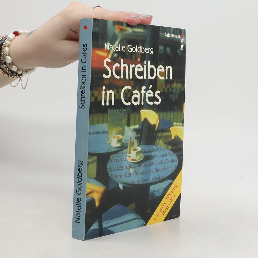 Natalie Goldberg Schreiben in Cafés