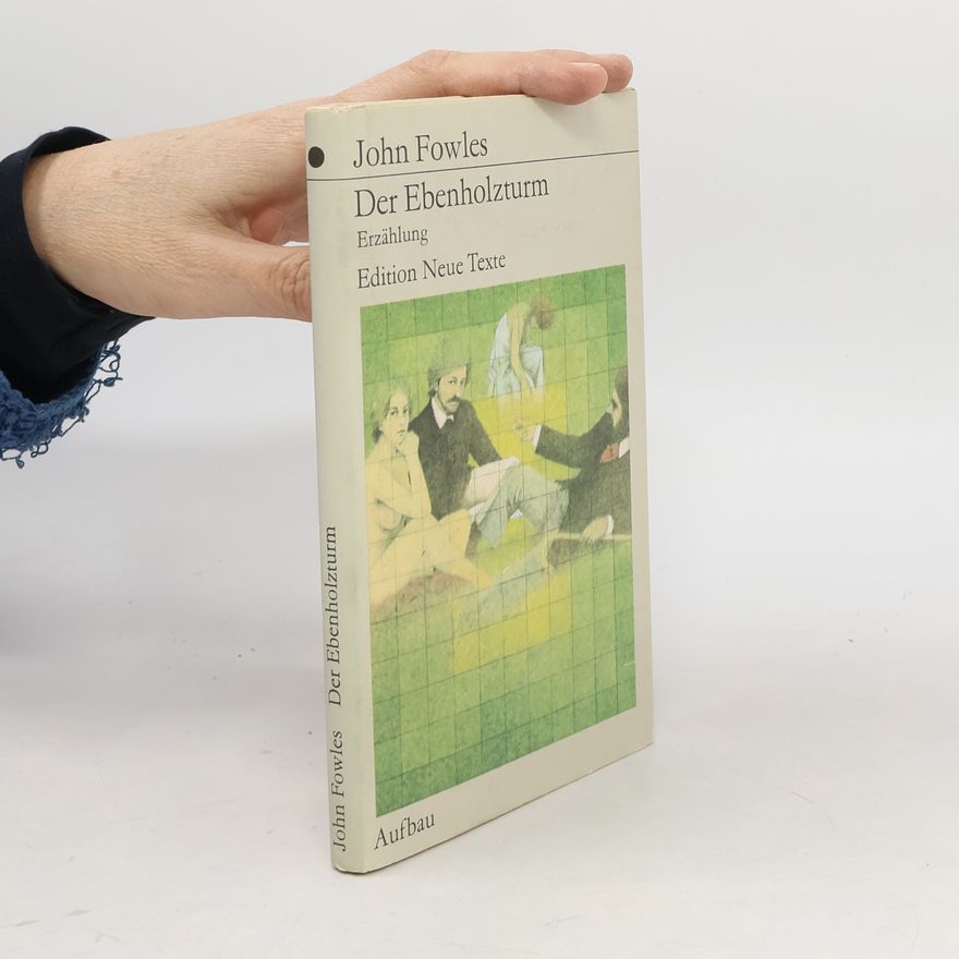John Fowles Der Ebenholzturm