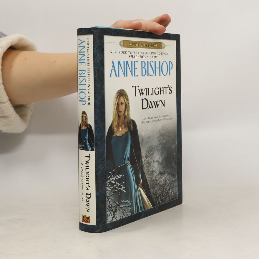 Anne Bishop A Black Jewels Book: Twilight's Dawn