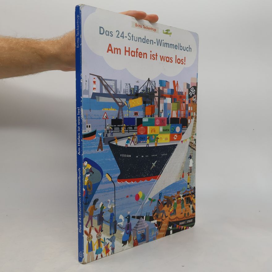 Britta Teckentrup Das 24-Stunden-Wimmelbuch - am Hafen ist was los!
