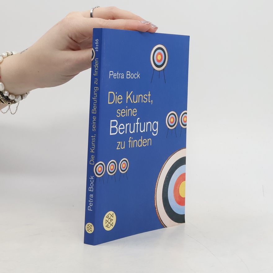 Petra Bock Die Kunst, seine Berufung zu finden