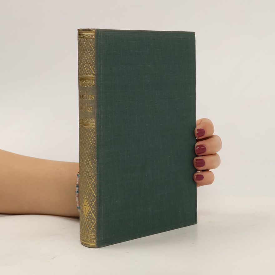 Johann Wolfgang von Goethe Gesammelte Werke. Band 7