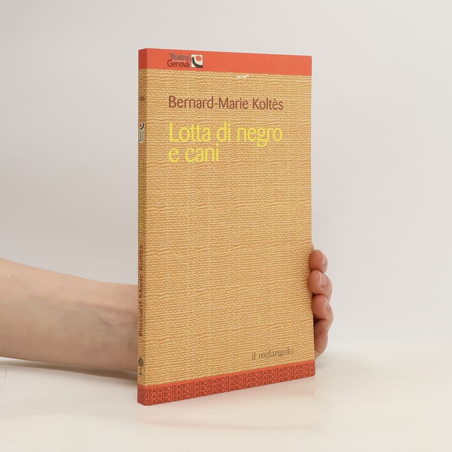 Bernard-Marie Koltès Lotta di negro e cani