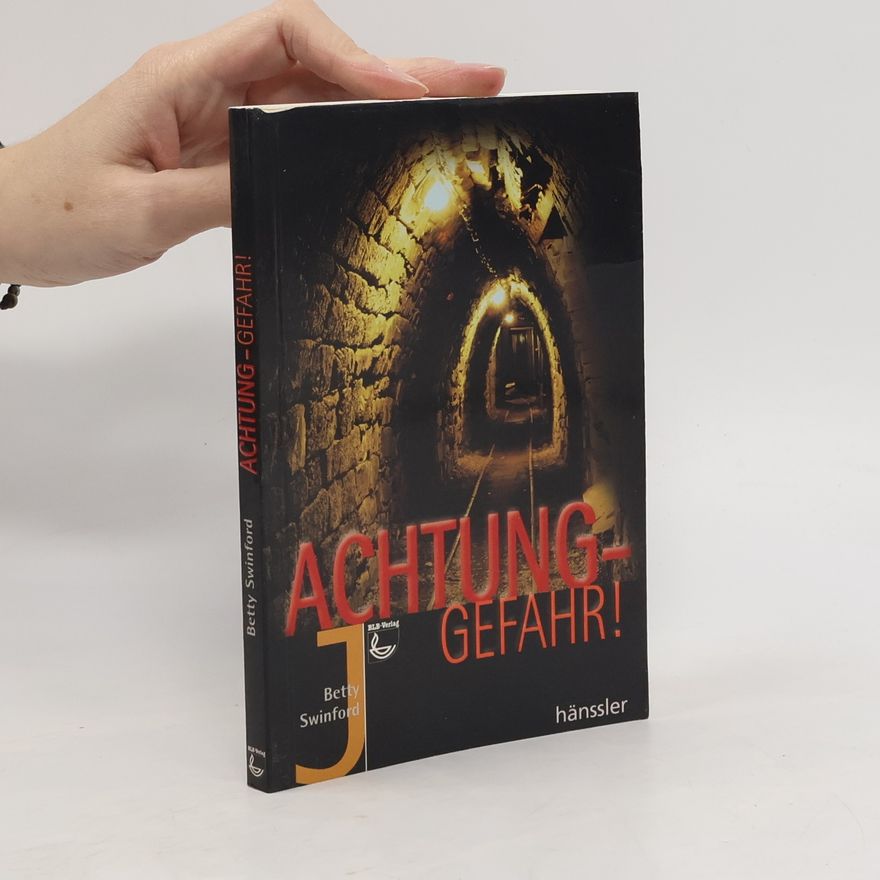 Betty Swinford Achtung - Gefahr!