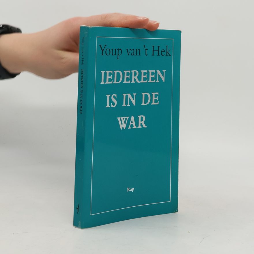 Joseph Jacobus Maria Hek Iedereen is in de war