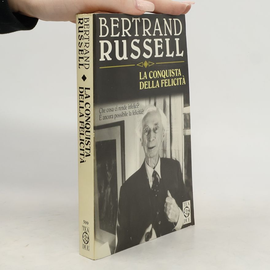 Bertrand Russell La conquista della felicità