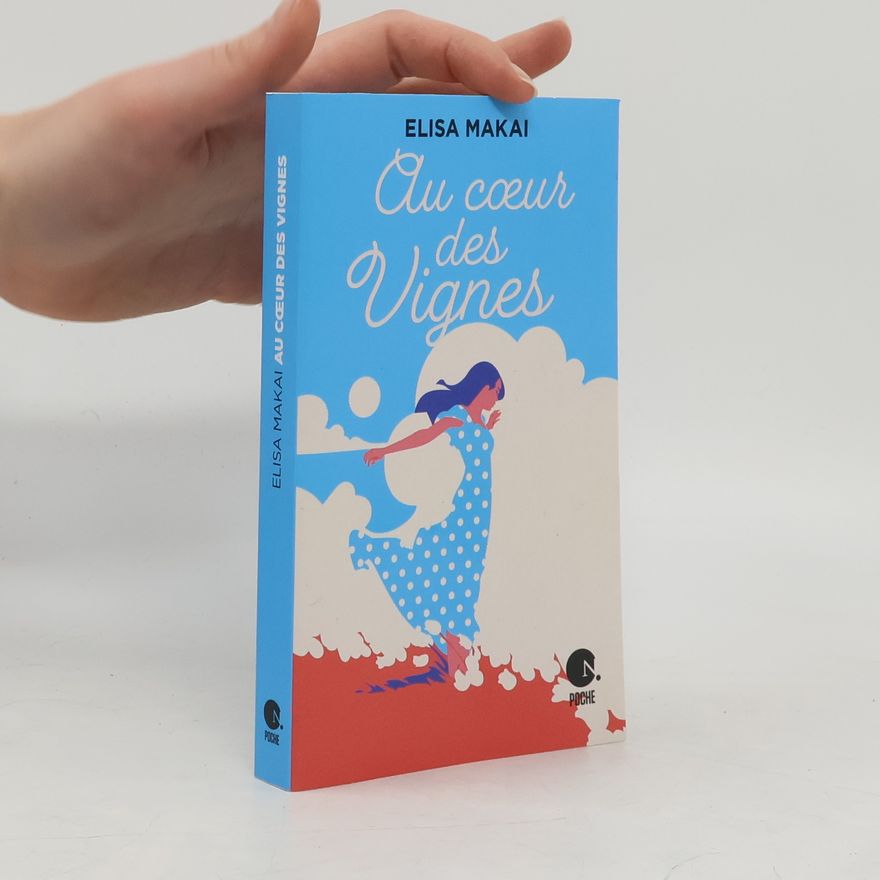 Elisa Makai Au cœur des Vignes