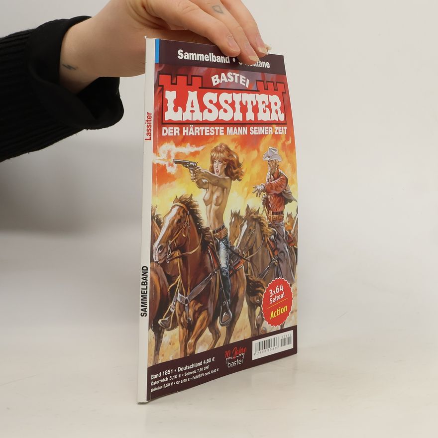 Kolektiv autorů Bastei Lassiter 1851. Der Härteste Mann Seiner Zeit