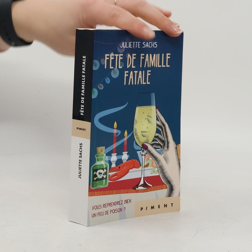 Juliette Sachs Fête de famille fatale