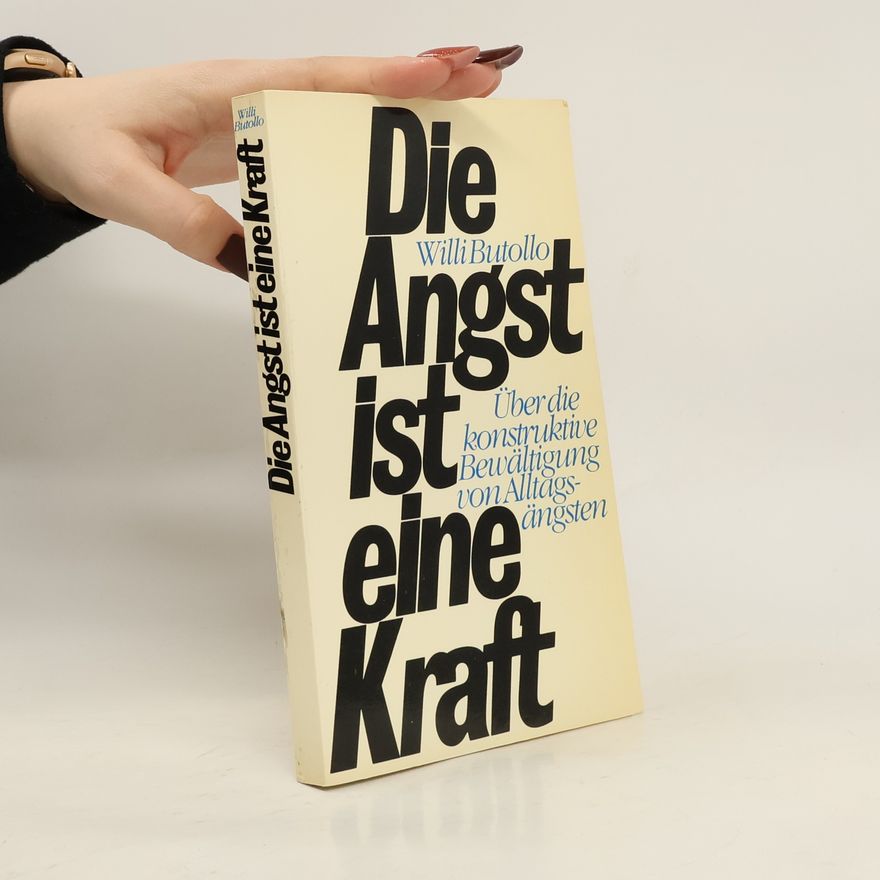 Willi Butollo Die Angst ist eine Kraft