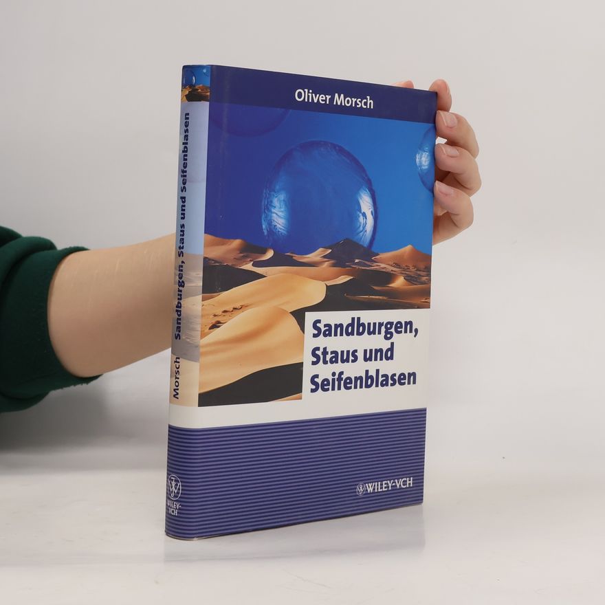 Oliver Morsch Sandburgen, Staus und Seifenblasen
