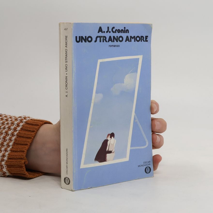 Archibald Joseph Cronin Uno strano amore