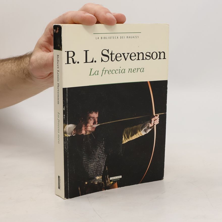 Robert Louis Stevenson La biblioteca dei ragazzi: La freccia nera