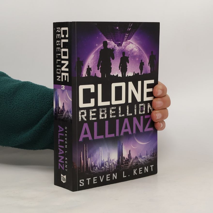 Steven L. Kent Clone Rebellion - Allianz