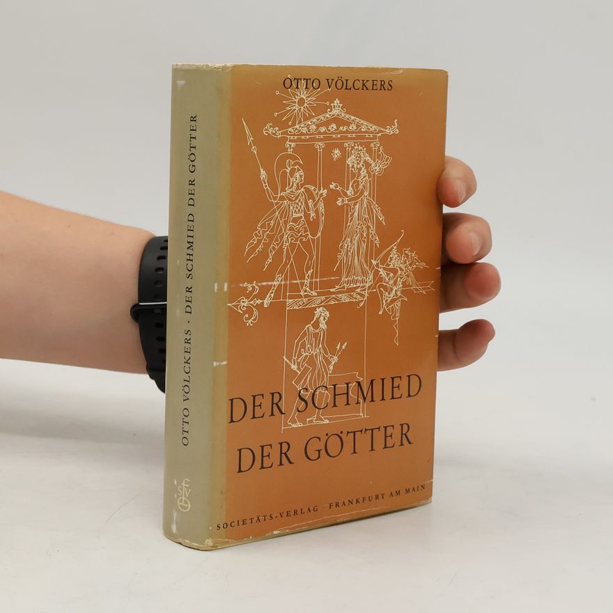 Otto Volckers Der Schmied der Götter
