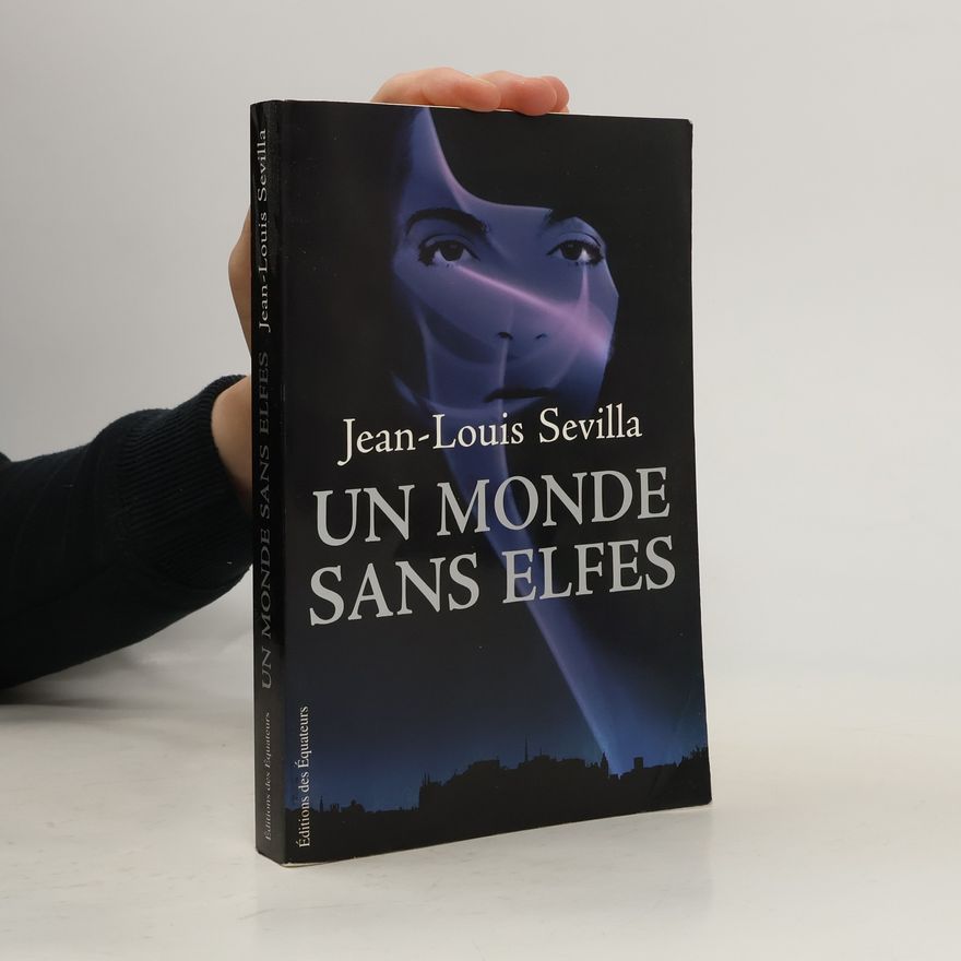 Jean-Louis Sevilla Un monde sans elfes