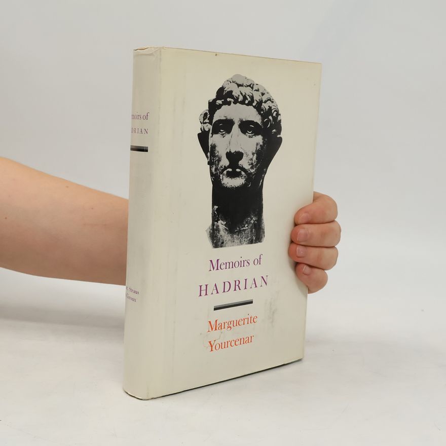 Marguerite Yourcenarová Memoirs of Hadrian