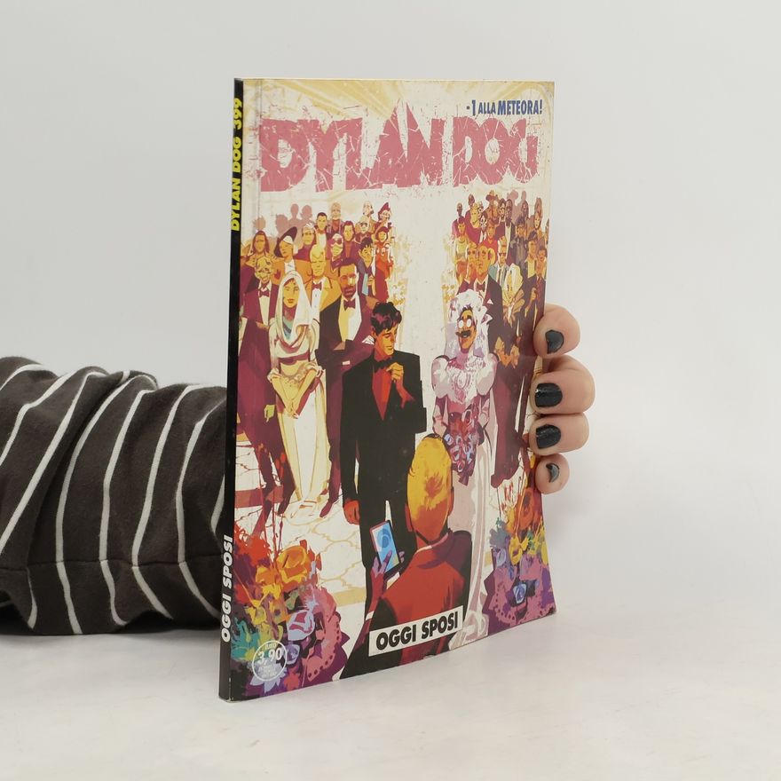 Tiziano Sclavi Dylan Dog 399. Oggi sposi