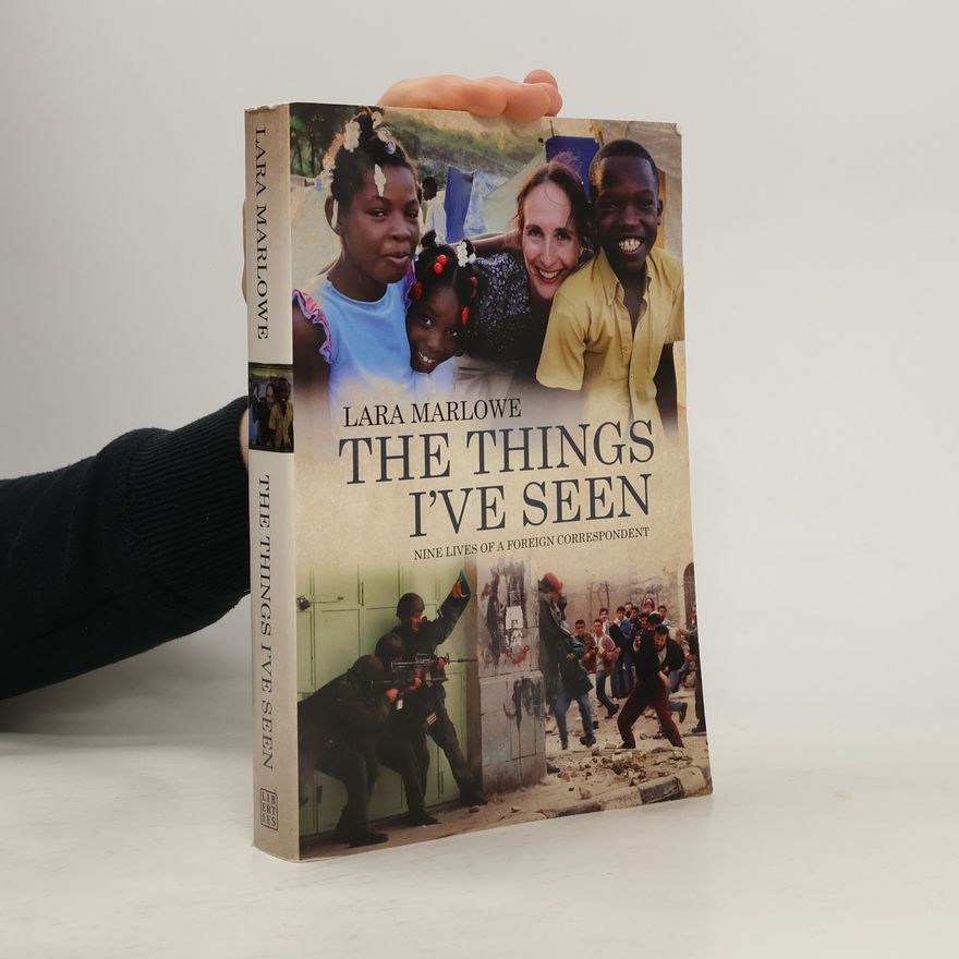 Lara Marlowe The Things I've Seen