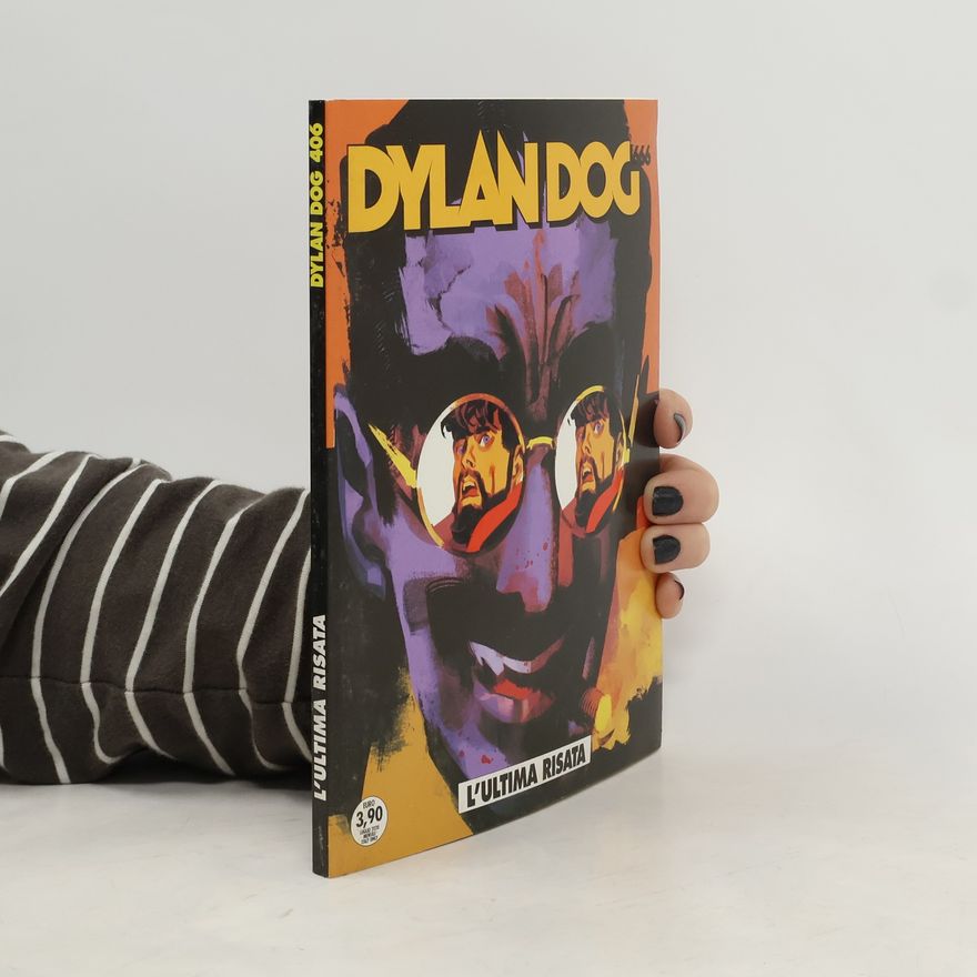 Tiziano Sclavi Dylan Dog 406. L'ultima risata