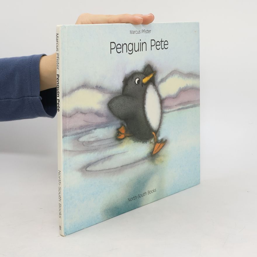 Marcus Pfister Penguin Pete