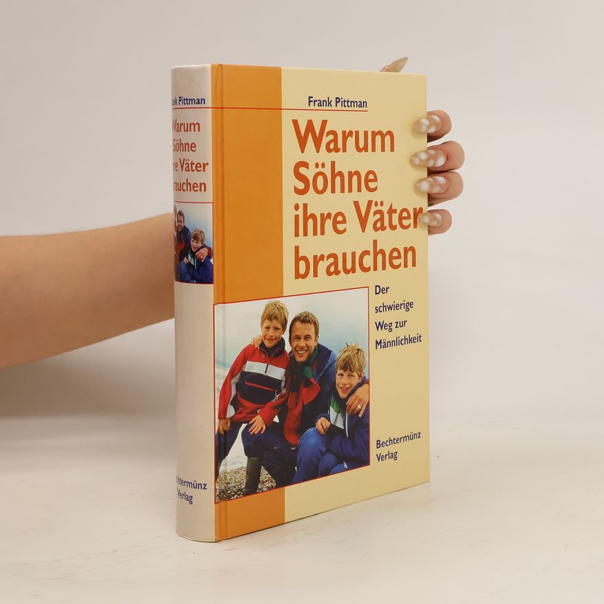 Frank Pittman Warum Söhne ihre Väter brauchen