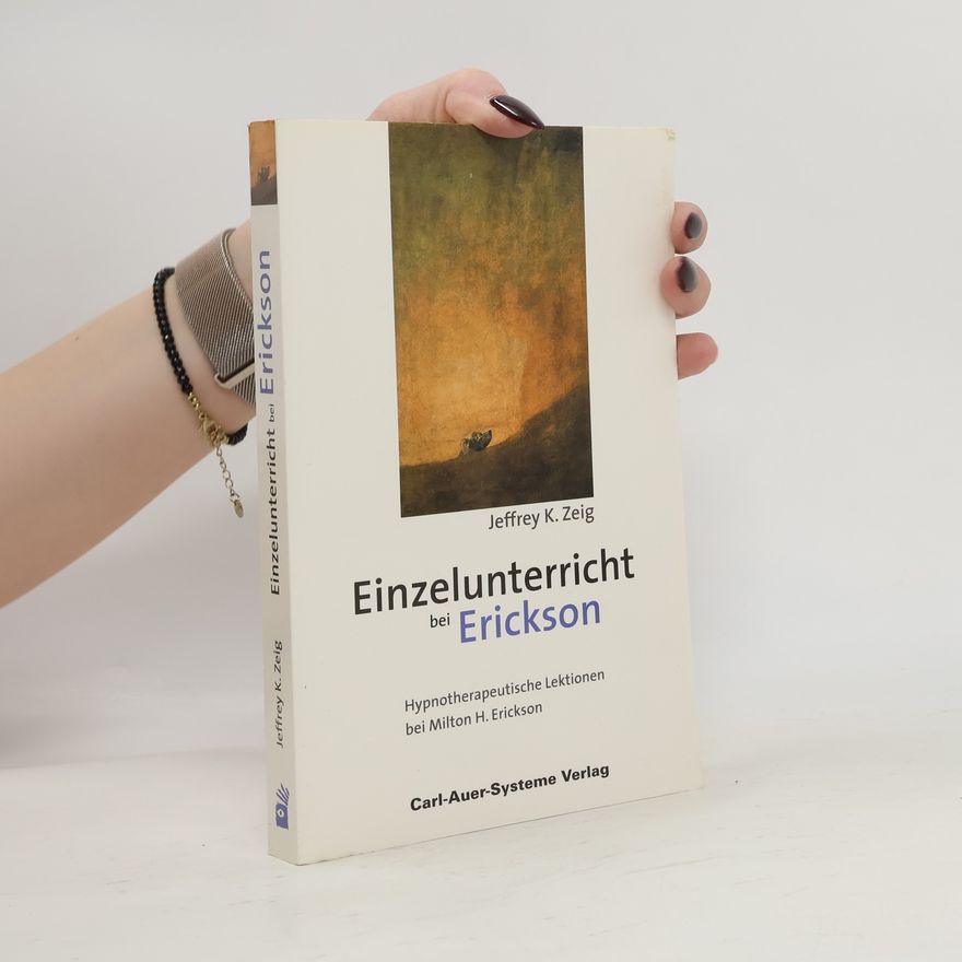 Jeffrey K. Zeig Einzelunterricht bei Erickson