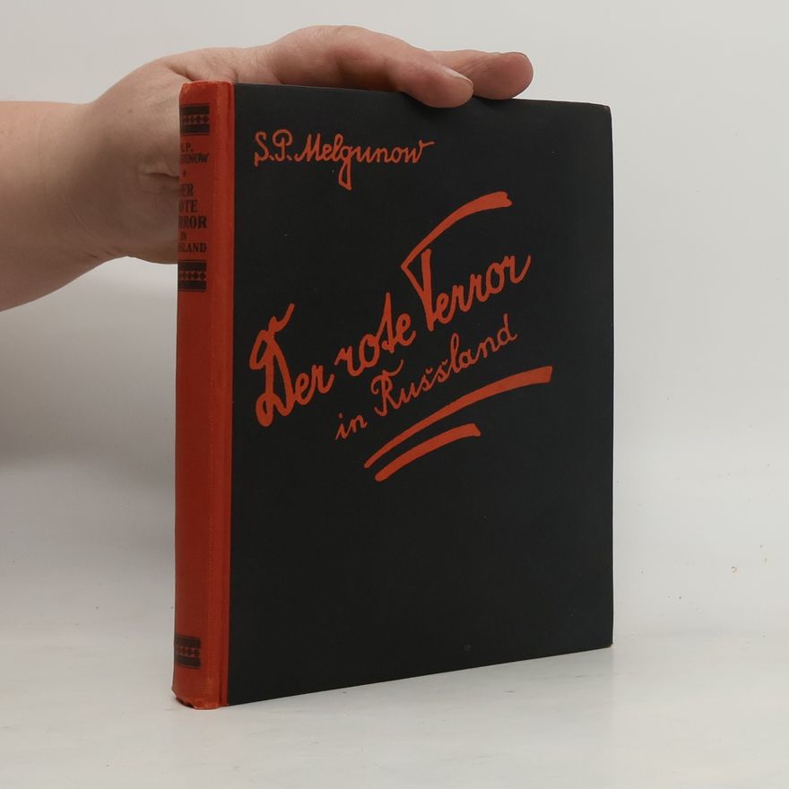 Sergej P. Melgunow Der rote Terror in Russland