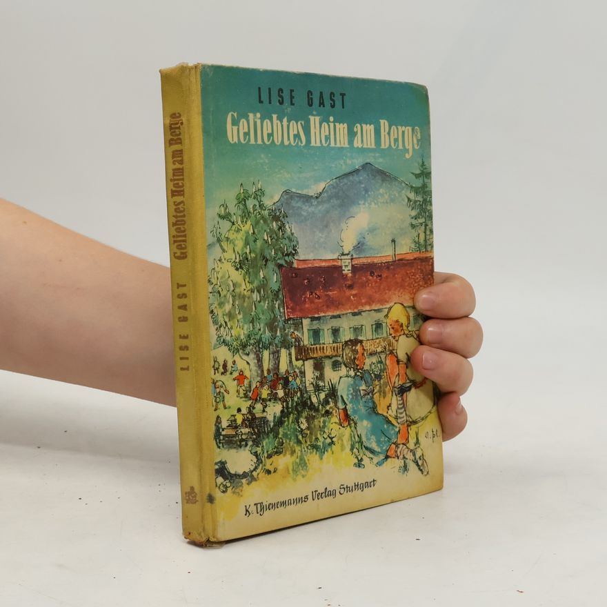 Lisa Gast Geliebtes Heim am Berge