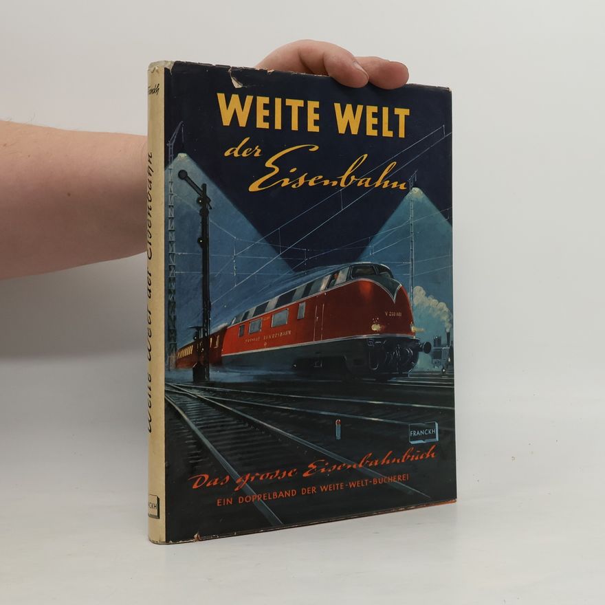 Pit Franckh Weite Welt der Eisenbahn