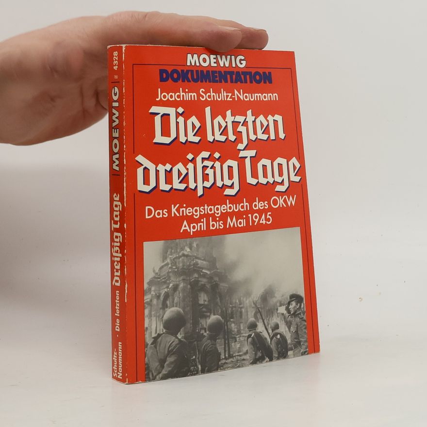 Joachim Schultz Die letzten dreissig Tage