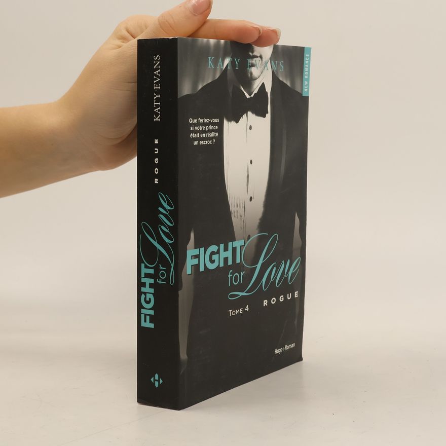 Katy Evans Rogue - 4: Fight for Love