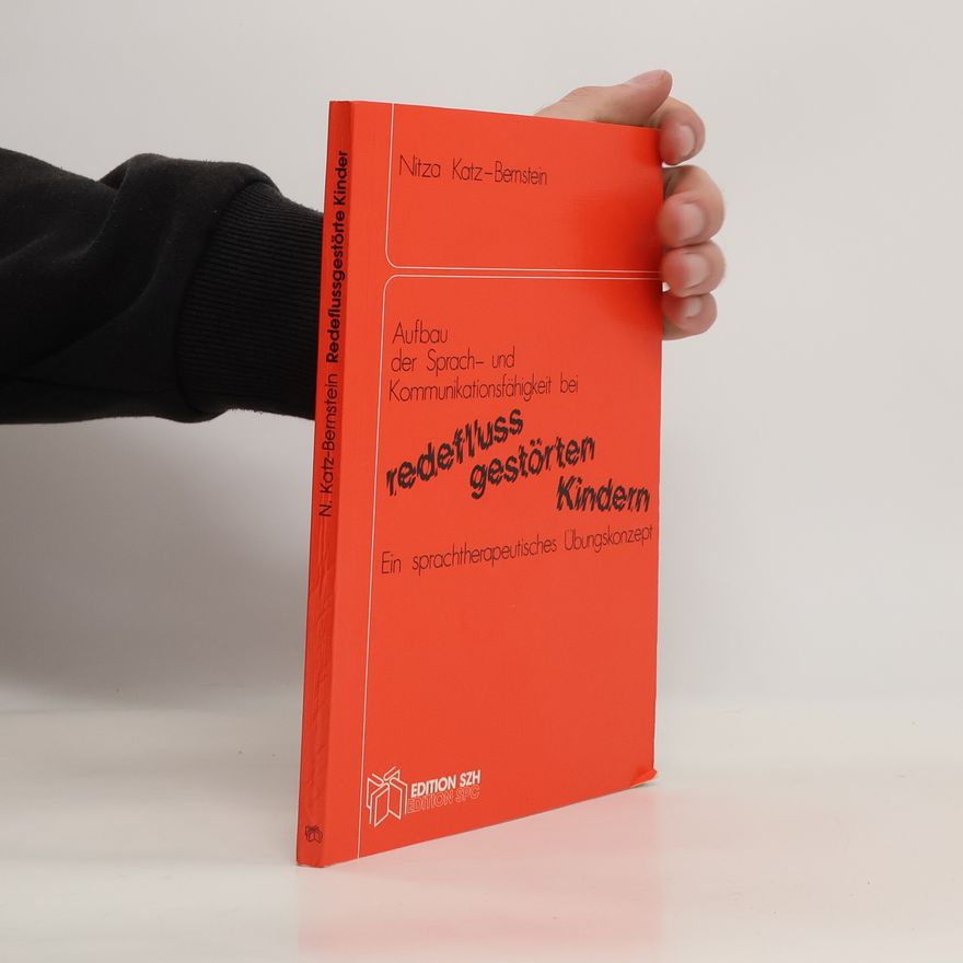 Nitza Katz-Bernstein Aufbau der Sprach- und Kommunikationsfähigkeit bei redeflußgestörten Kindern