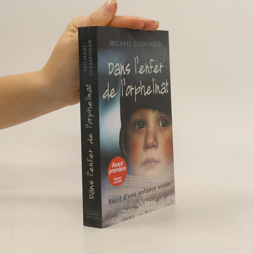 Michael Clemenger Dans l'enfer de l'orphelinat