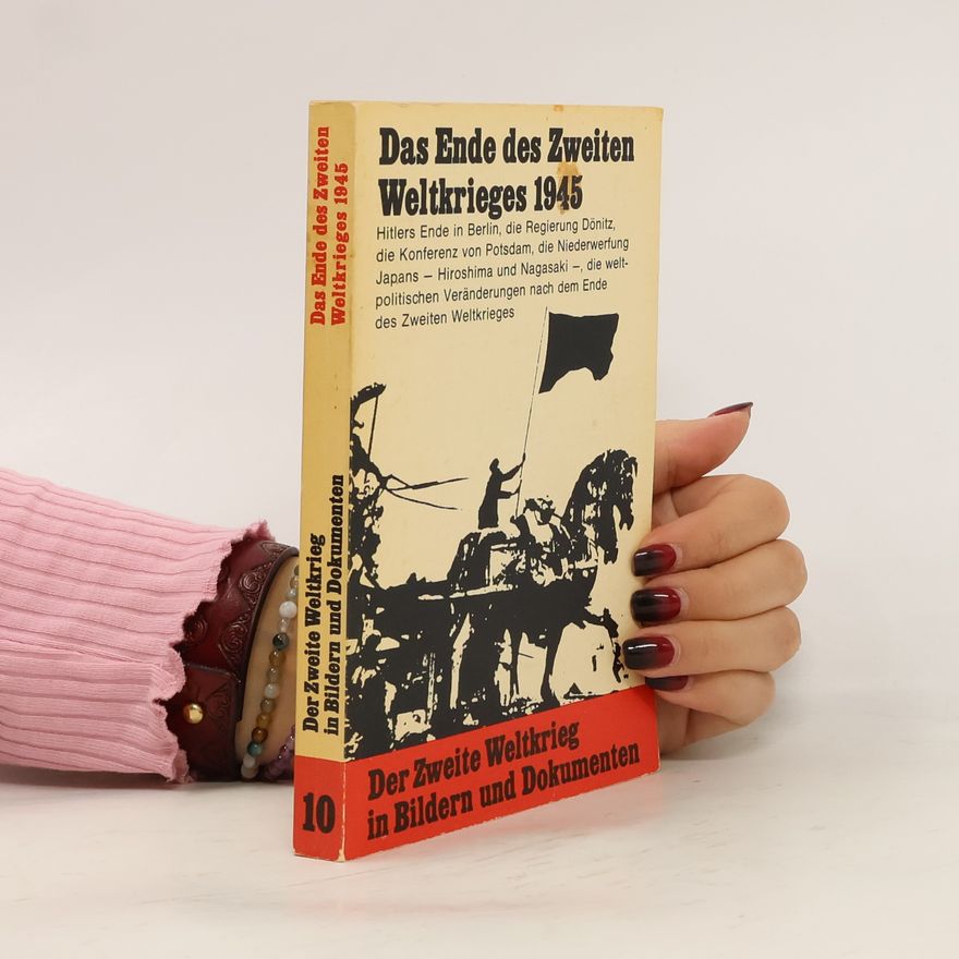 Kolektiv autorů Der Zweite Weltkrieg in Bildern und Dokumenten 10